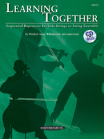 Learning Together: Sequential Repertoire for Solo Strings or String Ensemble (Cello), Book & CD 0739068326 Book Cover