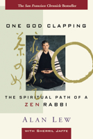 One God Clapping: The Spiritual Path of a Zen Rabbi 1568362870 Book Cover