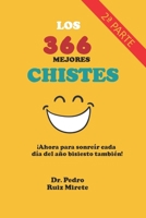 Los 366 Mejores Chistes: ¡Para Sonreír Cada día del Año Bisiesto! B08W3M9W6T Book Cover