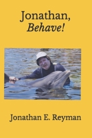 Jonathan, Behave! B0CXP3MTPF Book Cover