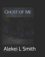 Ghost of Me B0CJLZ4XXP Book Cover