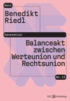 Balanceakt zwischen Werteunion und Rechtsunion (German Edition) 3039940147 Book Cover