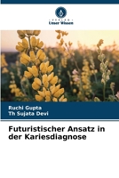 Futuristischer Ansatz in der Kariesdiagnose (German Edition) 6208028000 Book Cover