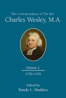 The Correspondence of The Rev. Charles Wesley, M.A. Volume 2: 1750-1765 1791039286 Book Cover