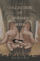 A Collection of Mustard Seeds B0C3846M1R Book Cover