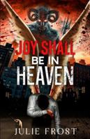 Joy Shall Be in Heaven B0G3KRRGQ4 Book Cover