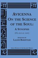 Avicenna on the Science of the Soul: A Synopsis (Fil Ilm Al-Nafs) 1567441998 Book Cover