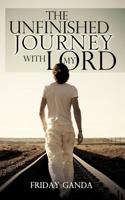 The Unfinished Journey with My Lord 1609573447 Book Cover