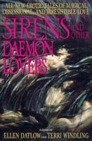 Sirens and Other Daemon Lovers: Magical Tales of Love and Seduction 0061057827 Book Cover