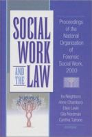 Social Work and the Law: Proceedings of the National Organization of Forensic Social Work, 2000 078901548X Book Cover