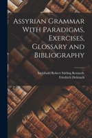 Assyrian grammar with paradigms, exercises, glossary and bibliography 1018040021 Book Cover