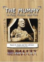 The Mummy in Fact, Fiction and Film 0786431148 Book Cover