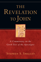 The Revelation to John: A Commentary on the Greek Text of the Apocalypse 0830829245 Book Cover