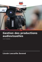 Gestion des productions audiovisuelles (French Edition) 6209052568 Book Cover