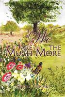 WE are the MUCH MORE!!! 1612150314 Book Cover