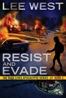 Resist and Evade: A Post Apocalyptic EMP Thriller 1546348174 Book Cover