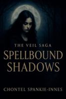 Spellbound Shadows (The Veil Saga) B0G4VMMNK1 Book Cover