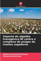 Impacto do algodão transgénico Bt contra o complexo de pragas de insetos sugadores 620909886X Book Cover