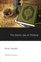 The Islamic Way of Thinking 1540455572 Book Cover