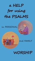 A Help for using the Psalms in Personal and Family Worship 1901397041 Book Cover