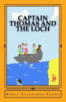 Captain Thomas and the Loch 1475077289 Book Cover