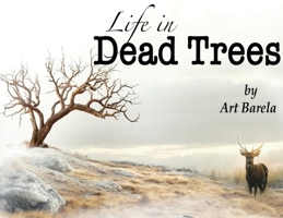 Life in Dead Trees B0HFB2RWRD Book Cover