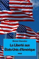 La Liberte Aux Etats-Unis 1533634343 Book Cover