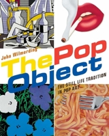 The Pop Object: The Still Life Tradition in Pop Art 0847839672 Book Cover