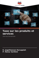 Taxe sur les produits et services: Une vue d'ensemble 6204945645 Book Cover