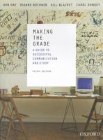 Making the Grade: A Guide to Successful Communication and Study 0195443500 Book Cover