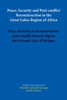 Peace, Security and Post-conflict Reconstruction in the Great Lakes Region of Africa (Codesria) (English and French Edition) 2869787200 Book Cover