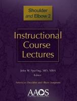 Instructional Course Lectures: Shoulder and Elbow, Vol 2 0892037474 Book Cover