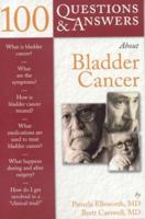 100 Questions & Answers About Bladder Cancer 0763795879 Book Cover