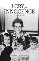 I Cry for Innocence: A Memoir 1779628676 Book Cover