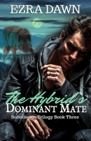 The Hybrid's Dominant Mate 1708416625 Book Cover