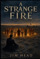 A Strange Fire (Circuit Rider Mysteries) B0H7GZ41XP Book Cover