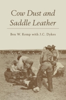 Cow Dust and Saddle Leather 0806146745 Book Cover