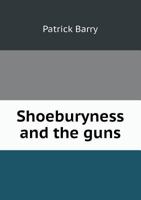 Shoeburyness and the Guns 1014789184 Book Cover