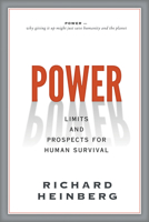 Power: Limits and Prospects for Human Survival 0865719675 Book Cover