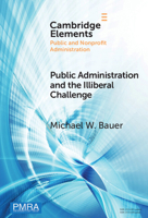 Public Administration and the Illiberal Challenge 1009635093 Book Cover