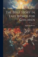 The Bible Story in Easy Words for Children 1021791717 Book Cover