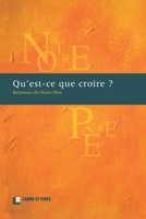 Qu'est-ce-que croire ? (LF.PROTESTANTIS) (French Edition) 2830915585 Book Cover