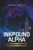 INKBOUND ALPHA: A Werewolf Shifter Romance B0DW5CHDF4 Book Cover