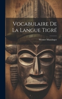 Vocabulaire de La Langue Tigré 1022669826 Book Cover