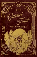 The Garnet Tomb of Anwenja B0F7QQLZ7J Book Cover