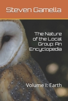 The Nature of the Local Group: An Encyclopedia: Volume I: Earth B0G2SLLXT1 Book Cover