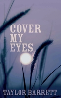 Cover My Eyes 1774781948 Book Cover