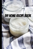 DIY Home Recipe Book: All natural recipe organizer 1675601909 Book Cover