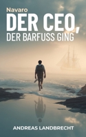 Der CEO, der barfuß ging: Navaro (German Edition) 3819268243 Book Cover