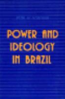 Power and Ideology in Brazil 0691614857 Book Cover